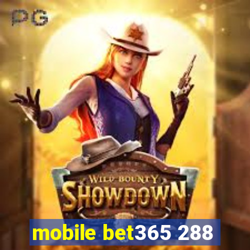 mobile bet365 288